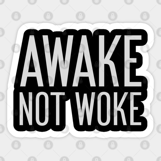 Awake Not Woke Sticker by Sanworld